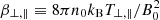 $ \beta_{\perp, \parallel}\equiv 8\pi n_0 k_{\rm B} T_{\perp, \parallel}/B_{0}^2 $