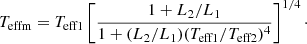 $$ \begin{aligned} T_{\rm eff m}=T_{\rm eff 1}\left[ \frac{1+L_2/L_1}{1+(L_2/L_1)(T_{\rm eff1}/T_{\rm eff2})^4} \right]^{1/4}\cdot \end{aligned} $$