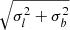 $ \sqrt{\sigma_l^2 + \sigma_b^2} $