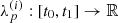 $ \lambda^{(i)}_p: [t_0,t_1]\to \mathbb{R} $