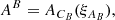 $$ \begin{aligned}&A^B = A_{C_B}(\xi _{A_B}),\end{aligned} $$