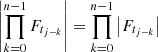 $ \left|\mathop{\prod}_{k=0}^{n-1} F_{t_{j-k}} \right| = \mathop{\prod}_{k=0}^{n-1} \left| F_{t_{j-k}} \right| $