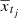$ \overline{x}_{t_j} $