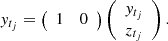 $$ \begin{aligned}&y_{t_j} = \left( \begin{array}{cc} 1&0 \end{array} \right) \left( \begin{array}{c} y_{t_j} \\ z_{t_j} \end{array} \right). \end{aligned} $$