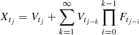 $$ \begin{aligned} X_{t_j} = V_{t_j} + \mathop {\sum }_{k=1}^{\infty } V_{t_{j-k}} \mathop {\prod }_{i=0}^{k-1} F_{t_{j-i}} \end{aligned} $$