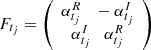 $ F_{t_j} = \left( \begin{array}{c} \alpha_{t_j}^{R} \quad -\alpha_{t_j}^{I} \\ \alpha_{t_j}^{I} \quad \alpha_{t_j}^{R} \end{array} \right) $