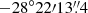 $ -28^{\circ}22{\prime}13{{{\overset{\prime\prime}{.}}}}4 $