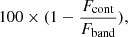 $ 100\times (1-\frac{F_{\mathrm{cont}}}{F_{\mathrm{band}}}), $