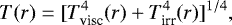 \begin{equation*} T(r) = [T_{\textrm{visc}}^{4} (r) &#x002B; T_{\textrm{irr}}^{4} (r)]^{1/4}, \end{equation*}