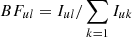 $ BF_{ul} = I_{ul}/\sum\limits_{k=1} I_{uk} $