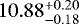 $10.88^{&#x002B;0.20}_{-0.18}$