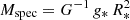 $ M_\text{spec} = G^{-1}\,g_*\,R_*^2 $