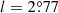 $ l = 2{{\overset{\circ}{.}}}77 $