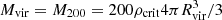 $ M_\mathrm{vir} =M_{200}= 200 \rho_\mathrm{crit} 4\pi R_\mathrm{vir}^3/3 $