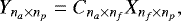 \begin{equation*}Y_{n_a\times n_p}=C_{n_a\times n_f}X_{n_f\times n_p}, \end{equation*}