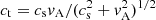 $ c_{\rm t}=c_{\rm s}v_{\rm A}/(c_{\rm s}^2+v_{\rm A}^2)^{1/2} $