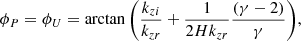 $$ \begin{aligned} \phi _P=\phi _U=\arctan \Bigg (\frac{k_{zi}}{k_{zr}}+\frac{1}{2Hk_{zr}}\frac{(\gamma -2)}{\gamma }\Bigg ) ,\end{aligned} $$