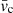 $ \bar{v}_{\mathrm{c}} $