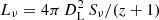 $ L_{\nu}=4\pi \, D_{\rm L}^2\,S_{\nu}/(z+1) $