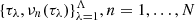$ \{\tau_\lambda,\nu_n(\tau_\lambda)\}_{\lambda=1}^\Lambda, n=1,\ldots,N $