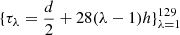 $ \{\tau_{\lambda}=\frac{d}{2}+28(\lambda-1)h\}_{\lambda=1}^{129} $