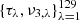 $ \{\tau_{\lambda},\nu_{3,\lambda}\}_{\lambda=1}^{129} $