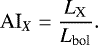 \begin{equation*}\textrm{AI}_X=\frac{L_{\textrm{X}}}{L_{\textrm{bol}}} . \end{equation*}