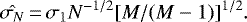 \begin{equation*} \hat{\sigma_N}\,{=}\,\sigma_1 N^{-1/2}[M/(M-1)]^{1/2}. \end{equation*}
