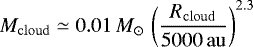 \begin{equation*}M_{\mathrm{cloud}} \simeq 0.01\,M_{\odot}\,\left(\frac{R_{\mathrm{cloud}}}{5000\,\mathrm{au}}\right)^{2.3} \end{equation*}