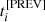 $ t_i^{[{\rm PREV}]} $