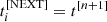$ t_i^{[{\rm NEXT}]}=t^{[n+1]} $