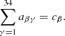 $$ \begin{aligned} \sum \limits _{\gamma =1}^{34} a_{\beta \gamma } = c_{\beta }. \end{aligned} $$