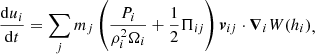 $$ \begin{aligned} \begin{aligned} \dfrac{\mathrm{d} u_i}{\mathrm{d}t} = \sum \limits _{j} m_j \left(\dfrac{P_i}{ \rho _i^2 \Omega _i} + \dfrac{1}{2}\Pi _{ij}\right)\boldsymbol{v}_{ij} \cdot \boldsymbol{\nabla }_i W(h_i) \end{aligned}, \end{aligned} $$