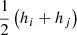 $ \frac{1}{2} \left(h_i+h_j\right) $
