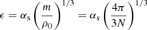 $ \epsilon = \alpha_{\mathrm{s}} \left(\frac{m}{\rho_0}\right)^{1/3} = \alpha_{\mathrm{s}} \left(\frac{4 \pi}{3N}\right)^{1/3} $