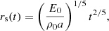 $$ \begin{aligned} r_{\mathrm{s}}(t) = \left( \dfrac{E_0}{\rho _0 a } \right) ^ {1/5} t ^{2/5} , \end{aligned} $$