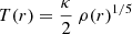 $ T(r) = \frac{\kappa}{2} ~ \rho(r) ^ {1/5} $