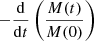 $ -\dfrac{\mathrm{d}}{\mathrm{d}t} \left(\dfrac{M(t)}{M(0)}\right) $