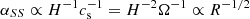 $ \alpha_{SS} \propto H^{-1} c_{\mathrm{s}}^{-1} = H^{-2}\Omega^{-1} \propto R^{-1/2} $