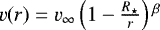 $v(r) = v_{\infty}\left(1 - \frac{R_{\star}}{r}\right){}^{\beta}$