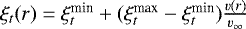$\xi_{t}(r) = \xi^{\textrm{min}}_{t} &#x002B; (\xi^{\textrm{max}}_{t} - \xi^{\textrm{min}}_{t})\frac{v(r)}{v_{\infty}}$