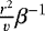 $ \frac{r^{2}}{v} \beta^{-1}$