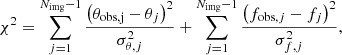 $$ \begin{aligned} \chi ^2 =\sum _{j=1}^{{N}_{\rm img}-1} \frac{\left({\theta }_{\mathrm{obs,j}} - \theta _j\right)^2}{\sigma _{\theta ,j}^2} + \sum _{j=1}^{{N}_{\rm img}-1} \frac{\left({f}_{\mathrm{obs},j} - f_j\right)^2}{\sigma _{f,j}^2}, \end{aligned} $$