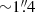 $ {\sim} {1{{\overset{\prime\prime}{.}}}4} $