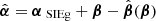 $ {\hat{\boldsymbol{\alpha}}} = \boldsymbol{\alpha}_{\text{ SIEg}} + \boldsymbol{\beta} - {\hat{\boldsymbol{\beta}}}(\boldsymbol{\beta}) $