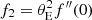 $ f_2 = \theta_{{\rm E}}^2 f^{\prime\prime}(0) $