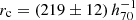 $ r_{\mathrm{c}} = (219 \pm 12) \, h_{70}^{-1} $