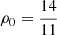 $ \rho_0= \frac{14}{11} $
