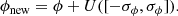 $$ \begin{aligned} \phi _{\rm new} = \phi + U([-\sigma _{\phi }, \sigma _{\phi }]). \end{aligned} $$