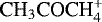 $\textrm{CH}_3\textrm{COCH}_4^&#x002B;$